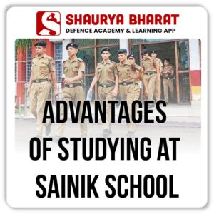 Advantages of Studying at Sainik School