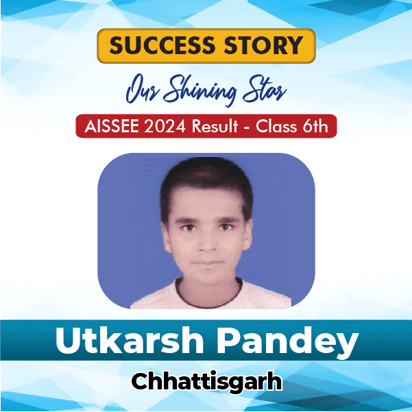 Utkarsh Pandey, Chhattisgarh. Qualified in Sainik School 2024 Class 6