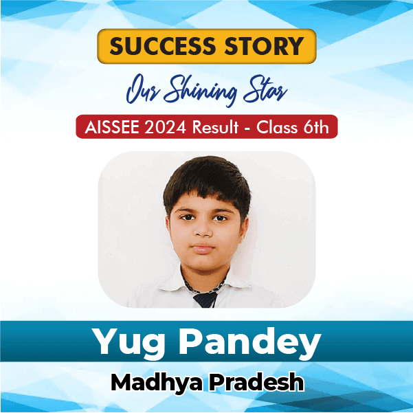 Yug Pandey, Madhya Pradesh. Qualified in Sainik School 2024 Class 6