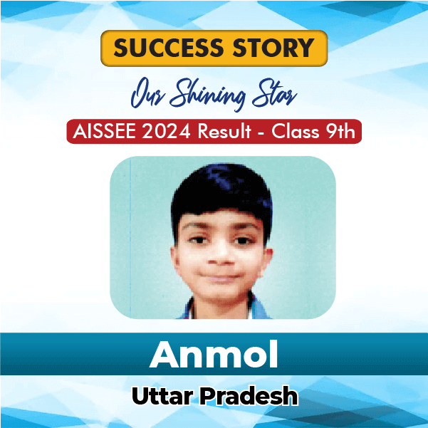 Anmol, Uttar Pradesh. Qualified in Sainik School 2024 Class 9