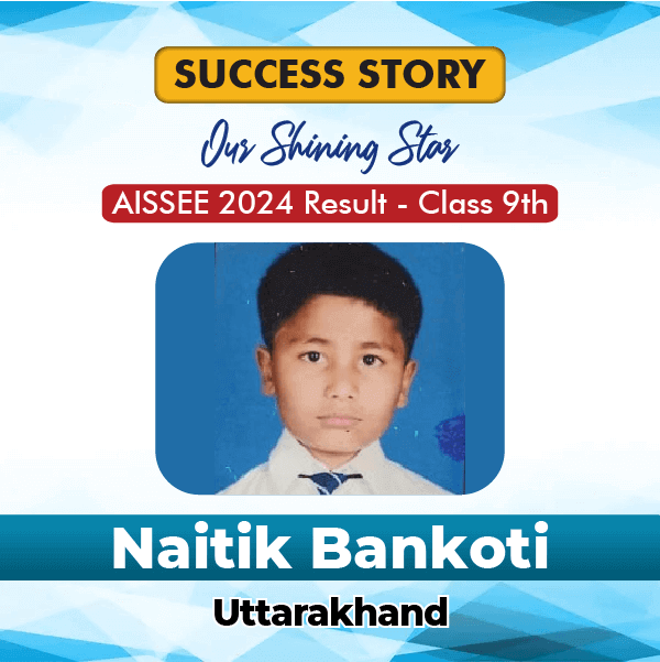 Naitik Bankothi, Uttarakhand. Qualified in Sainik School 2024 Class 9