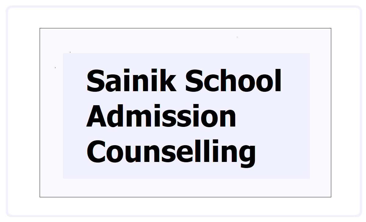 You are currently viewing Sainik School E-Counselling 2025